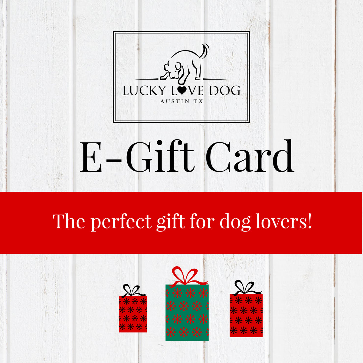 E-Gift Cards for the Dog Lover in Your Life!